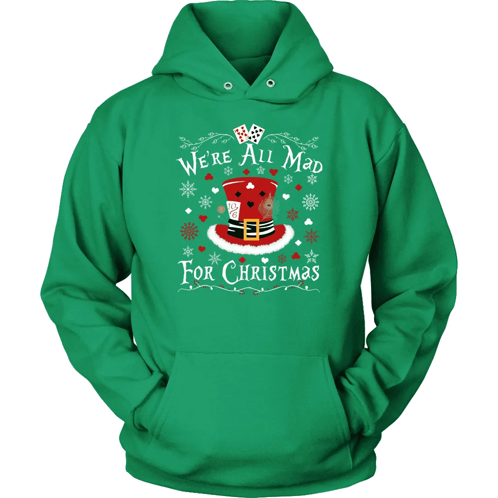 "We're All Mad For Christmas" Hoodie