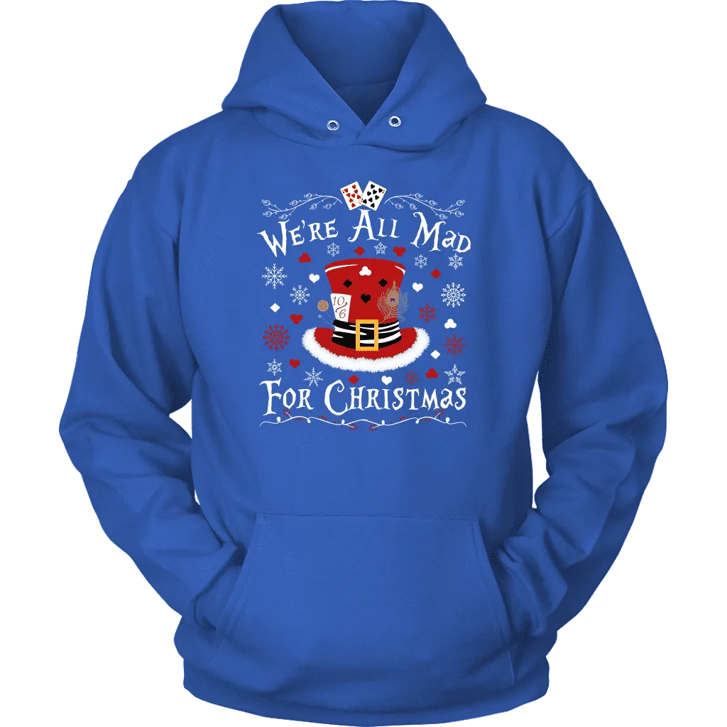 "We're All Mad For Christmas" Hoodie